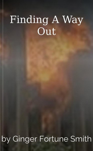 Finding A Way Out