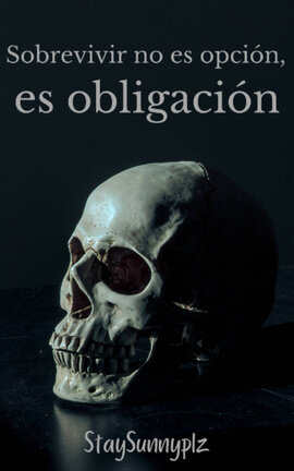 Sobrevivir no es opción, es obligación