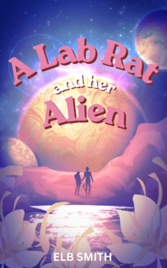 A Lab Rat and her Alien
