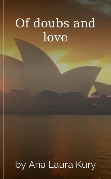 Of doubs and love