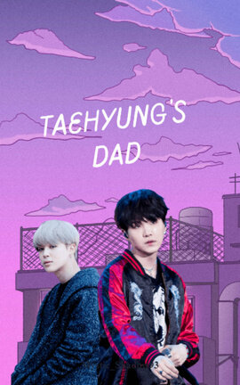 Taehyung's dad (HIATUS)