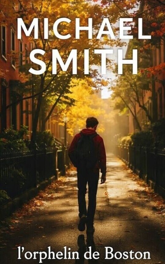 Michael Smith Tome 1 : l'orphelins de Boston 