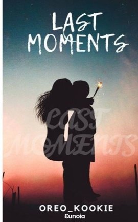 LAST MOMENTS
