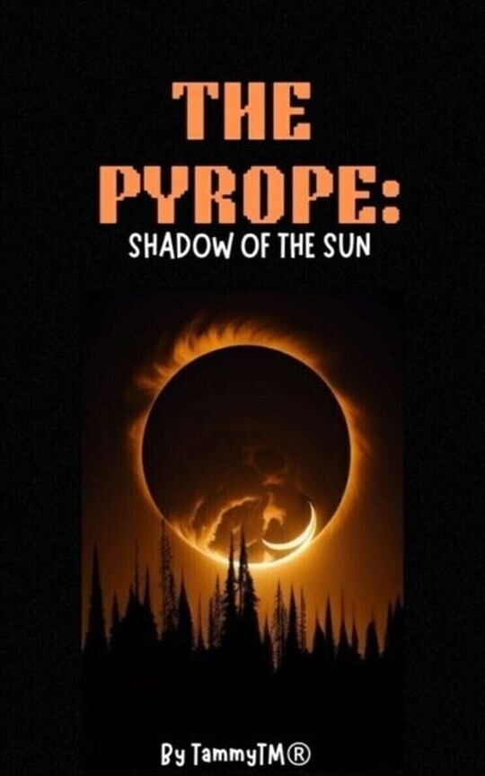 THE PYROPE:SHADOW OF THE SUN 