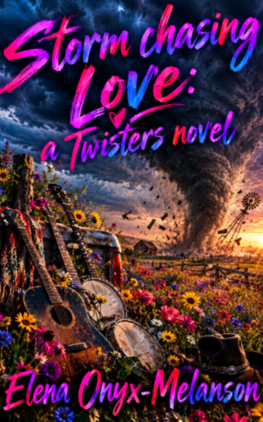Storm Chasing Love: A Twisters Novel (2)