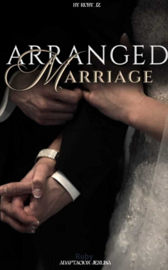 Arranged Marriage | Adaptación Jenlisa (G!p)