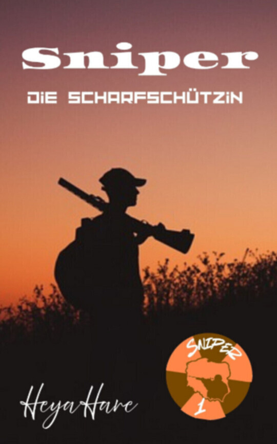 Sniper 1 - Die Scharfschützin