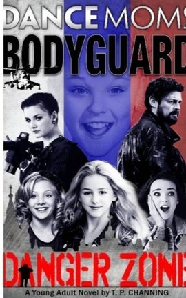 Dance Moms Bodyguard (2) Danger Zone