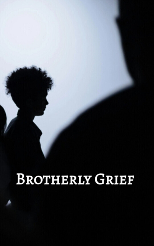 Brotherly Grief