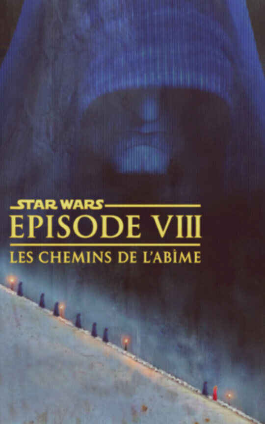 Star Wars, épisode 8 : les chemins de l'abîme