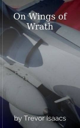 On Wings of Wrath