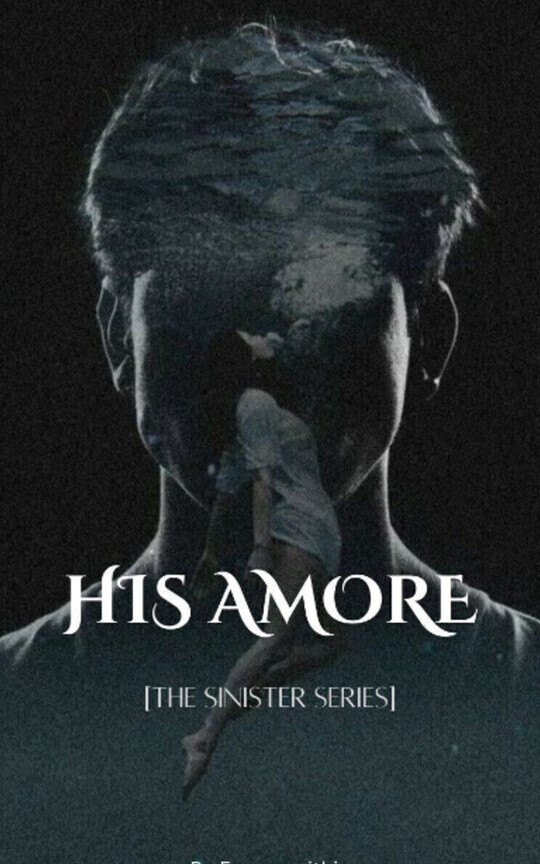 HIS AMORE [THE SINISTERS SERIES]
