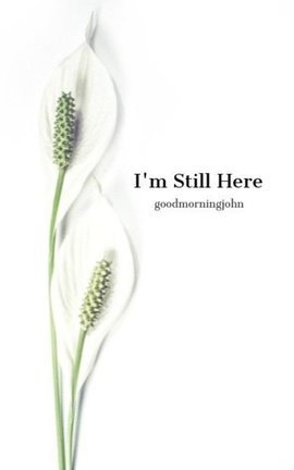 I'm Still Here