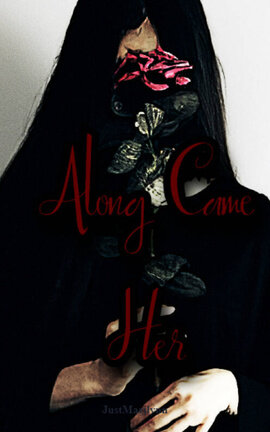 Along Came Her