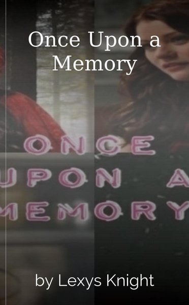 Once Upon a Memory