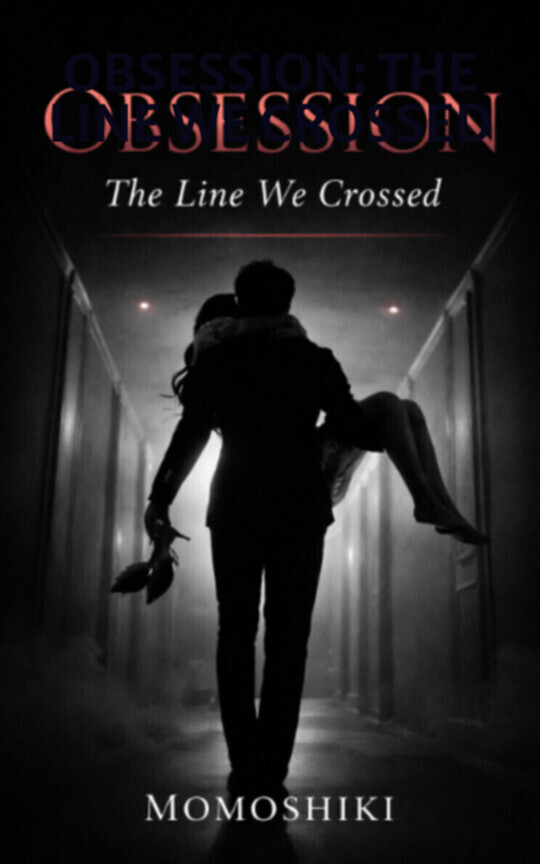 Obession: line we crossed.