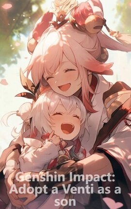 Genshin Impact: Adopt a Venti as a son