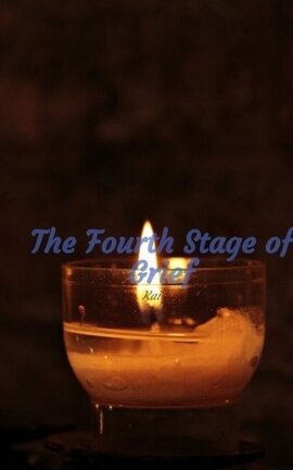 The Fourth Stage of Grief 