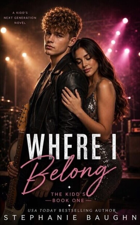 Where I Belong- The Kidd's Band Novel- Book (Author's Edited Edition)