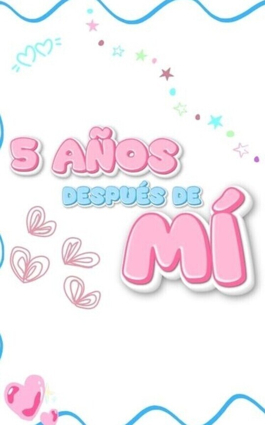 5 años después de mí