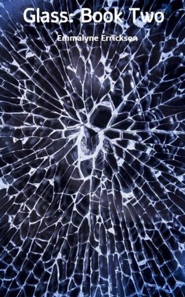 Glass: Book Two