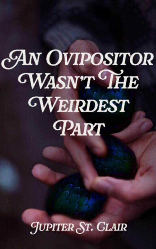 An Ovipositor Wasn’t the Weirdest Part