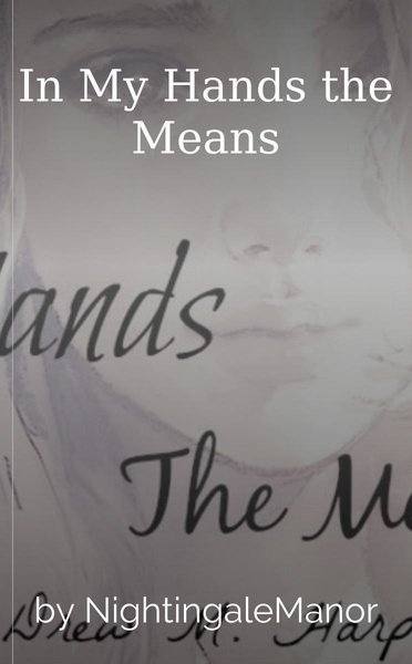 In My Hands the Means