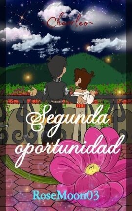 Segunda Oportunidad {Charrleo}