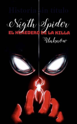 Nigth Spider: El Heredero de la Killa