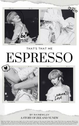 Espresso ♡ ZeeNuNew
