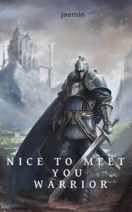 Nice to Meet You Warrior!