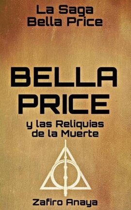 Bella Price y las Reliquias de la Muerte ©