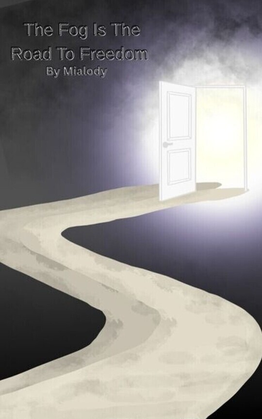 The Fog Is The Road To Freedom 