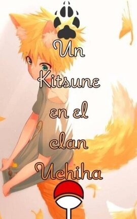 Un Kitsune en el clan Uchiha