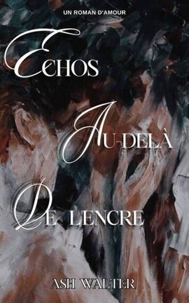 Echos au-delà de l'encre