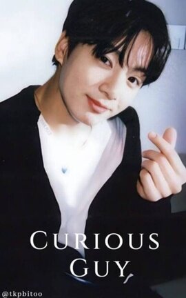 CURIOUS GUY (OS) -[KTH+JJK]