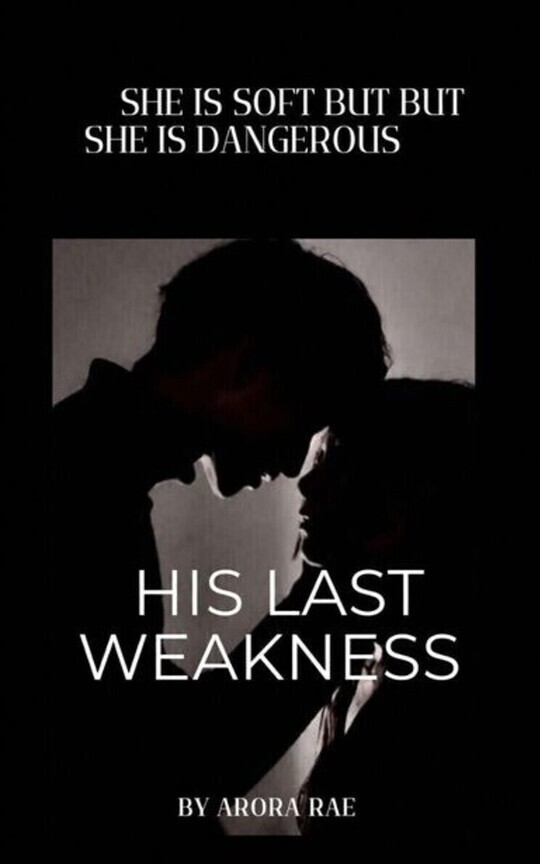 HIS LAST WEAKNESS ... 18 +