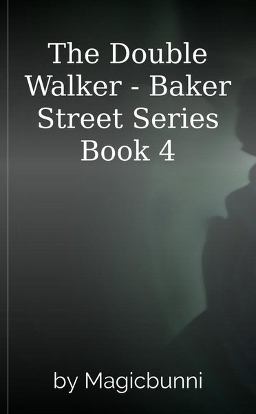 The Double Walker - Baker Street Series Book 4