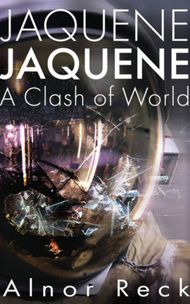 Jaquene: A Clash of World