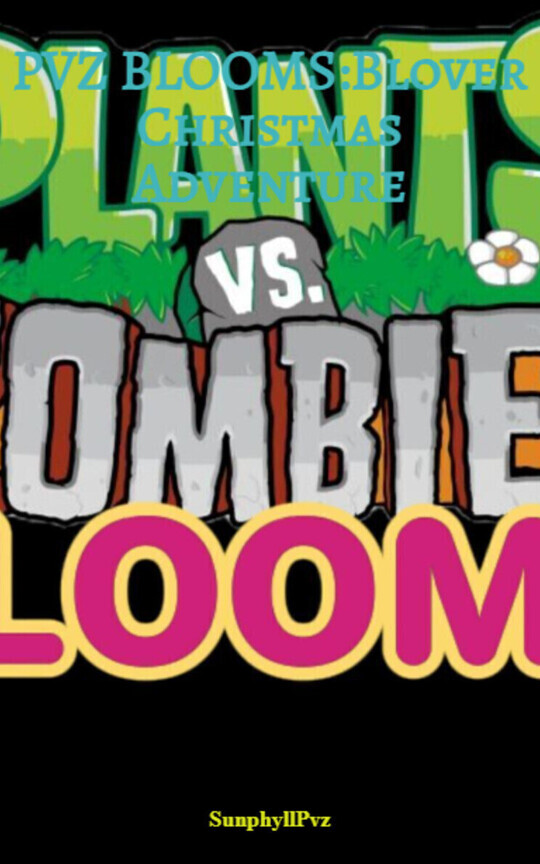 PVZ BLOOMS:Blover Christmas Adventure