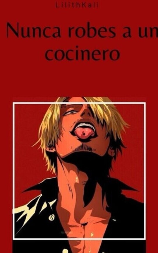 Nunca robes a un cocinero (Sanji x Lectora)