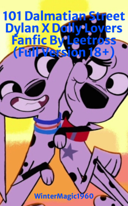 101 Dalmatian Street Dylan X Dolly Lovers Fanfic By Leetross (Full Version 18+)