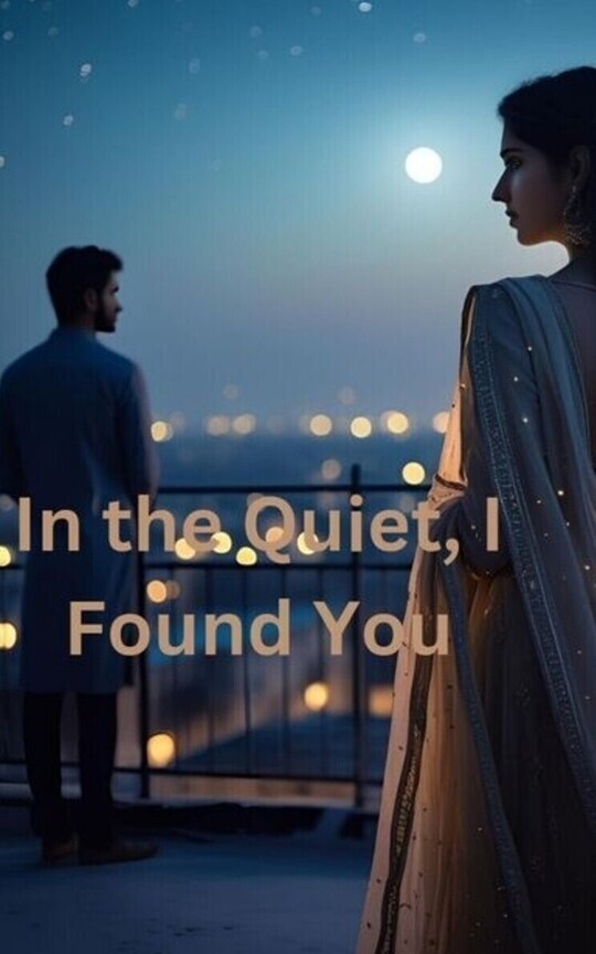 In the Quiet, I Found You