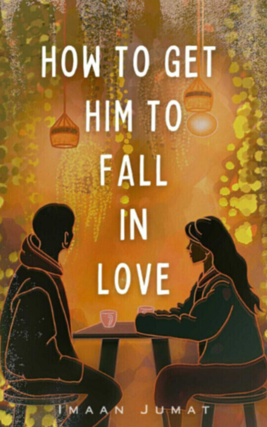 How to get him to fall in love