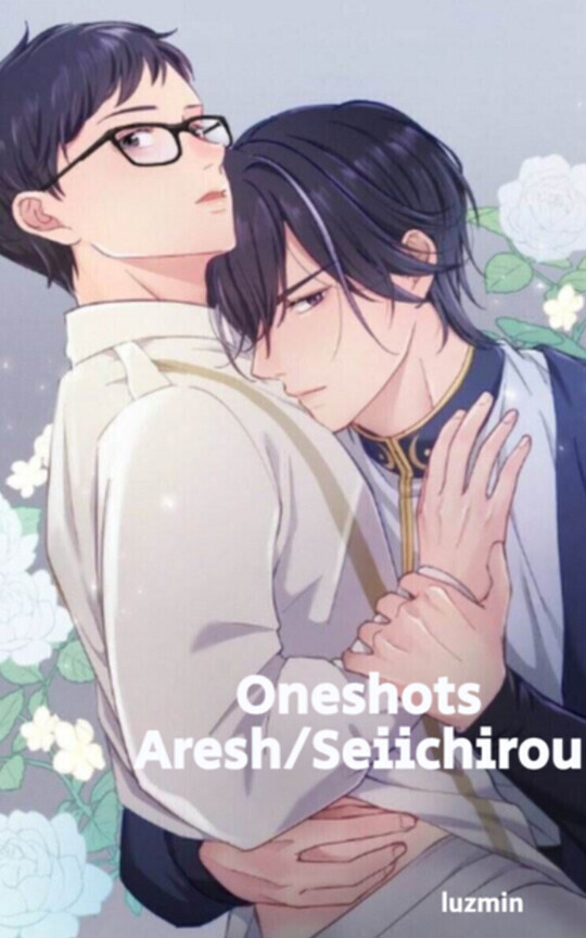 Oneshots Aresh/Seiichirou