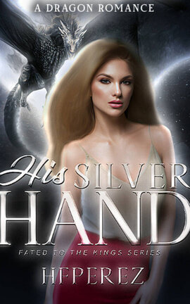 His Silverhand (Fated To The Kings, Book Two)