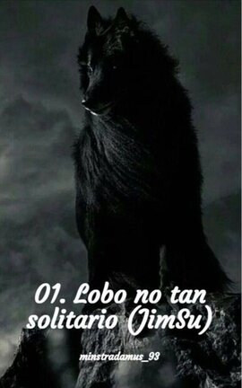 01. Lobo no tan solitario (JimSu)