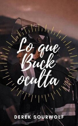 Lo que Buck oculta | Evan «Buck» Buckley [BL]