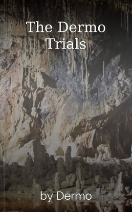 The Dermo Trials