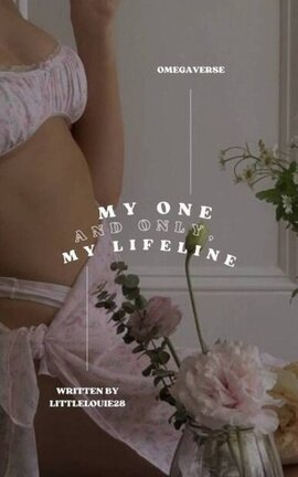 My one and only, my lifeline | LS